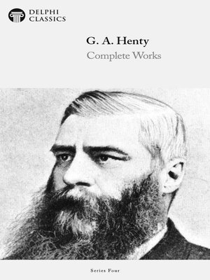 Delphi Complete Works of G. A. Henty (Illustrated) - ebook